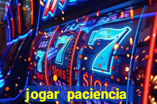 jogar paciencia haja paciencia